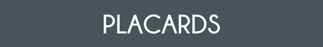 PLACARDS